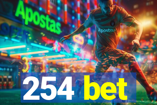 254 bet