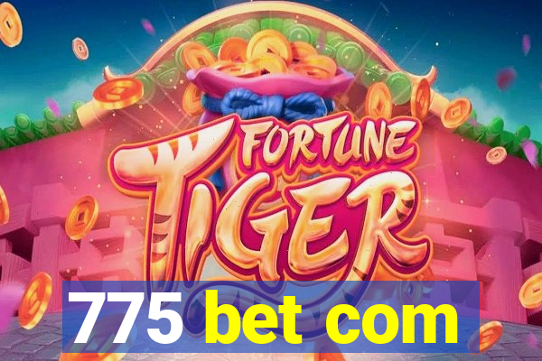 775 bet com