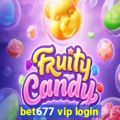 bet677 vip login