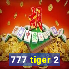 777 tiger 2