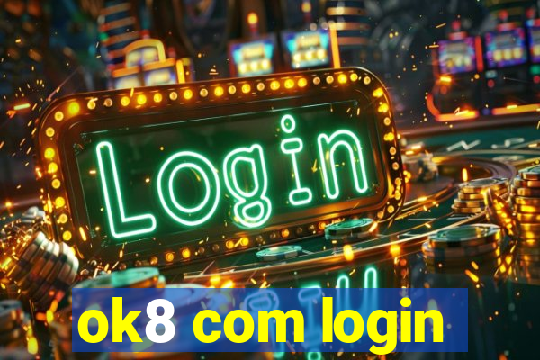 ok8 com login