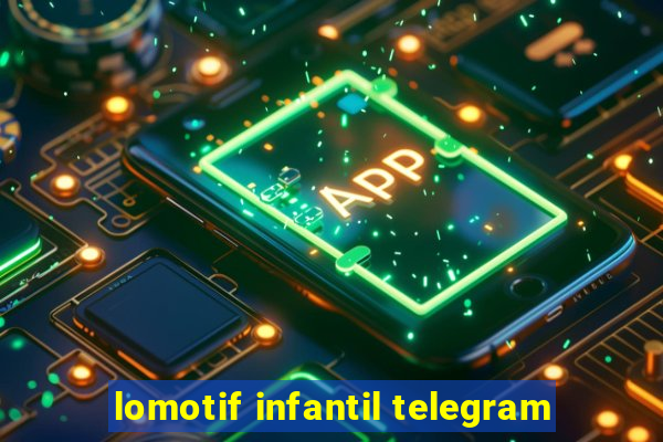 lomotif infantil telegram