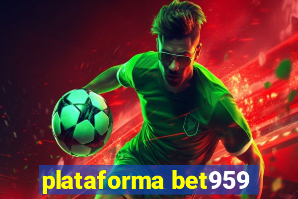 plataforma bet959