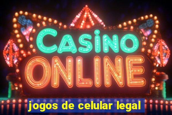 jogos de celular legal