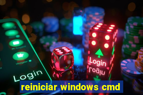 reiniciar windows cmd