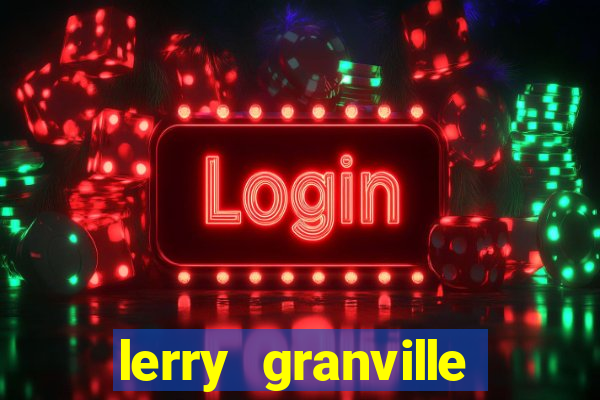 lerry granville reclame aqui