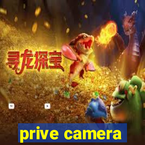 prive camera