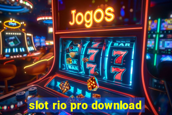 slot rio pro download