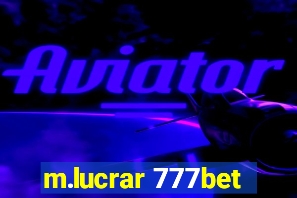 m.lucrar 777bet