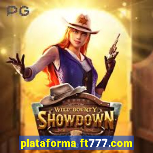 plataforma ft777.com