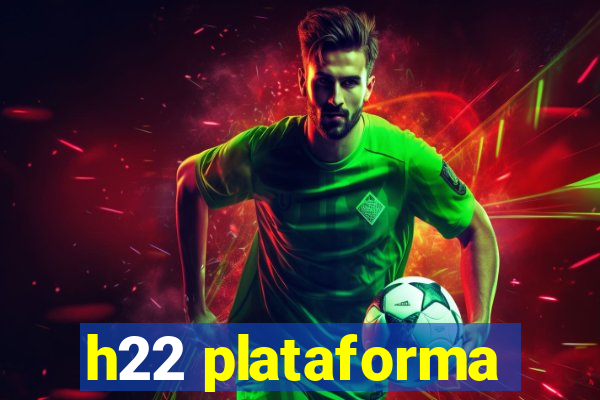 h22 plataforma