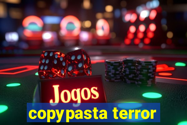 copypasta terror