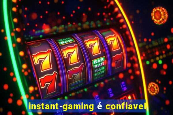 instant-gaming é confiavel