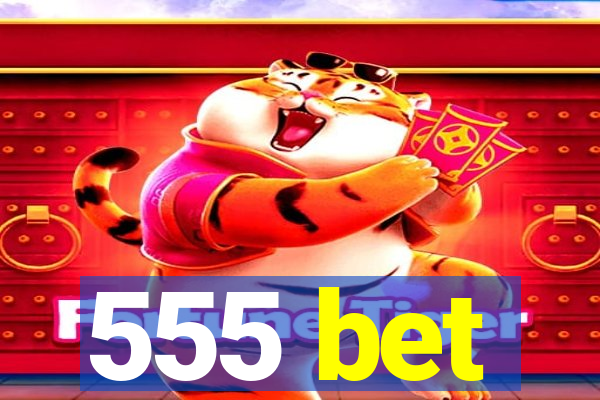 555 bet