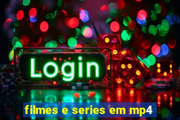 filmes e series em mp4