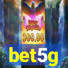 bet5g