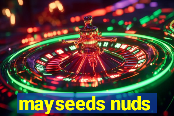 mayseeds nuds