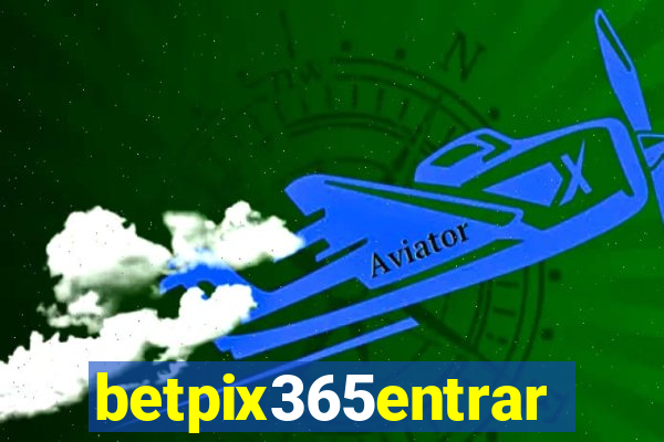 betpix365entrar