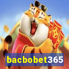 bacbobet365