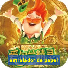 estralador de papel