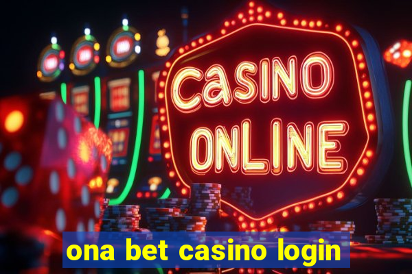 ona bet casino login