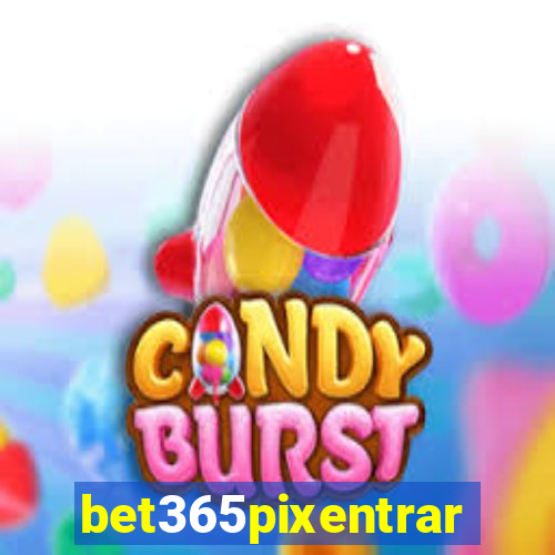 bet365pixentrar