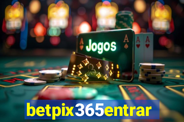 betpix365entrar