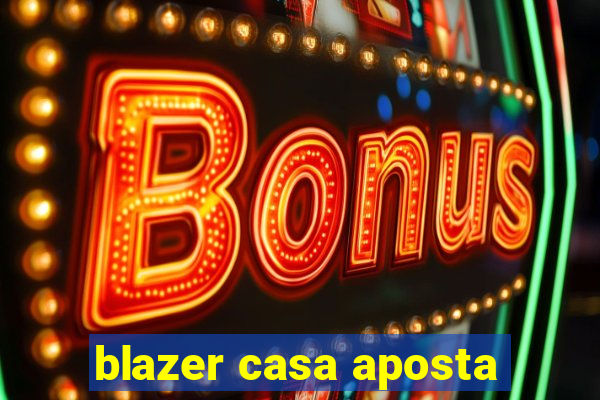 blazer casa aposta