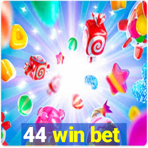 44 win bet