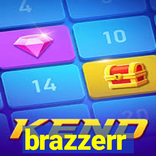 brazzerr