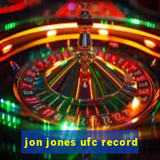 jon jones ufc record