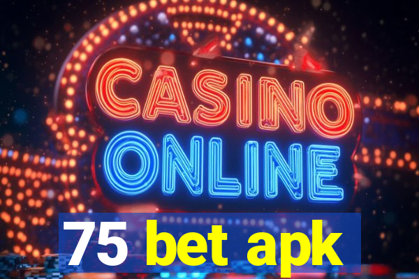 75 bet apk