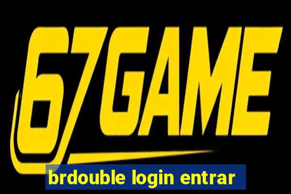 brdouble login entrar