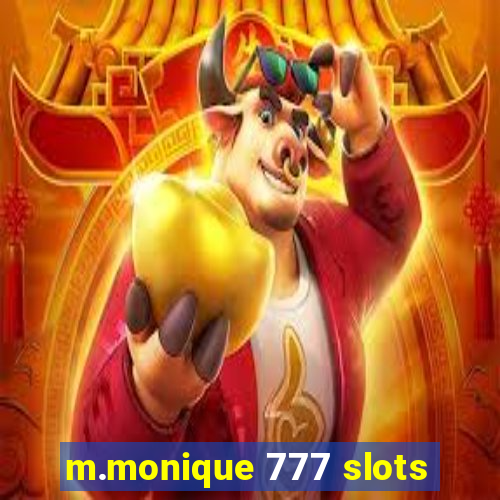 m.monique 777 slots