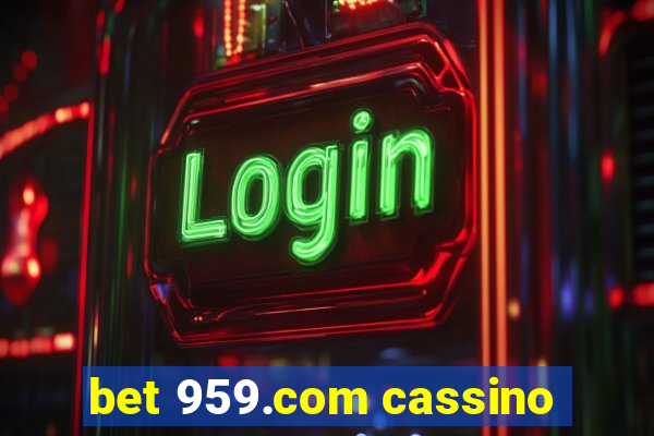 bet 959.com cassino