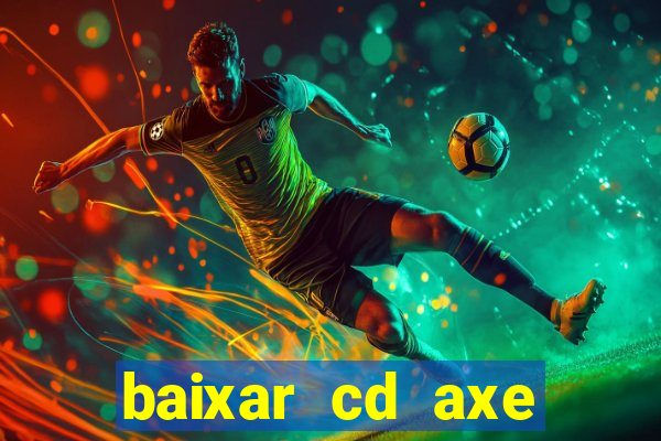 baixar cd axe bahia 2000 gratis