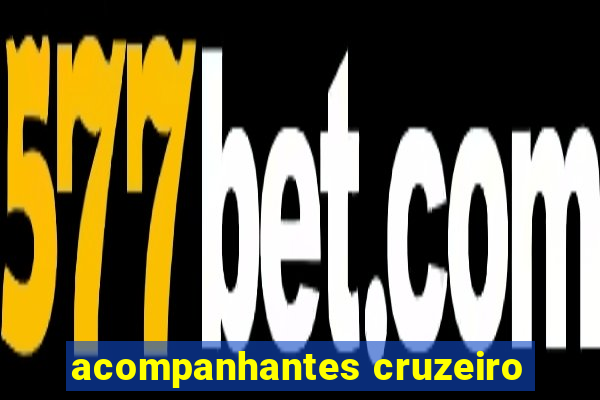 acompanhantes cruzeiro