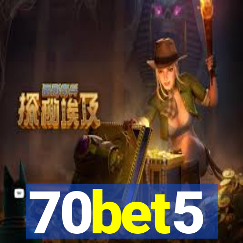 70bet5