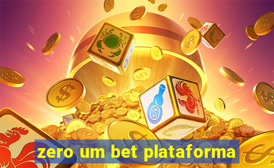 zero um bet plataforma