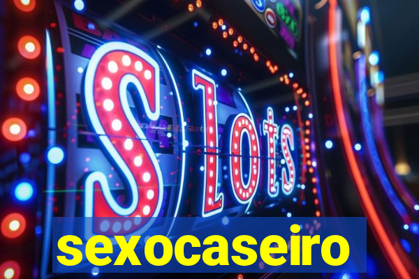 sexocaseiro